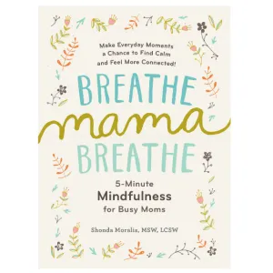 Breathe, Mama, Breathe - Paperback